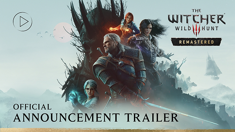 CD PROJEKT RED - The Witcher 3: Wild Hunt — Remastered | Official Announcement Trailer | gamescom